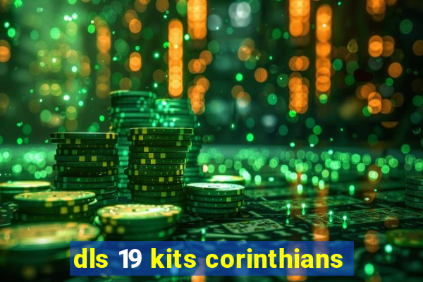 dls 19 kits corinthians